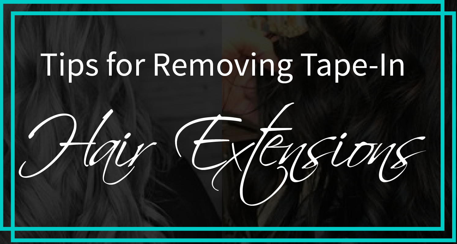 Tips for Removing TapeIn Hair Extensions luxeREMI