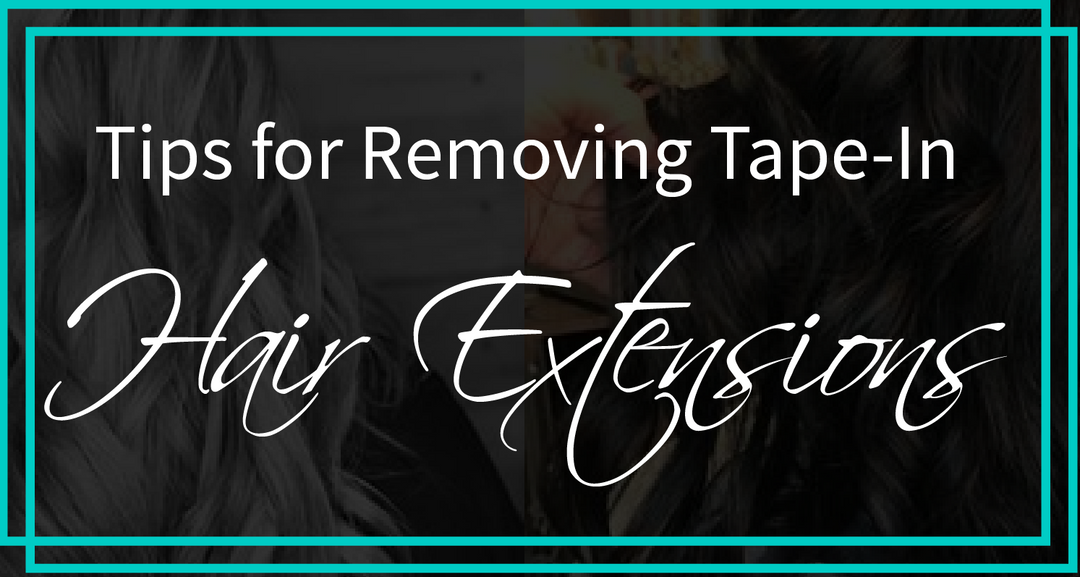 Tips for Removing Tape-In Hair Extensions