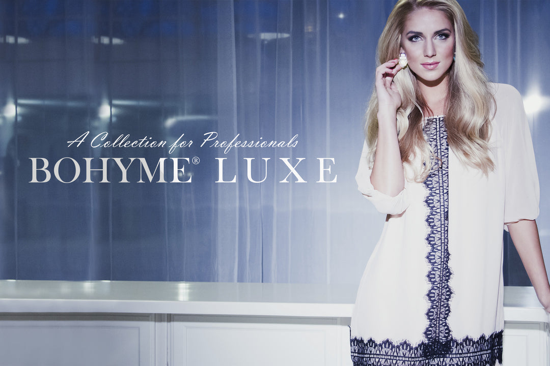 Bohyme Luxe - A Collection Exclusive for Professionals
